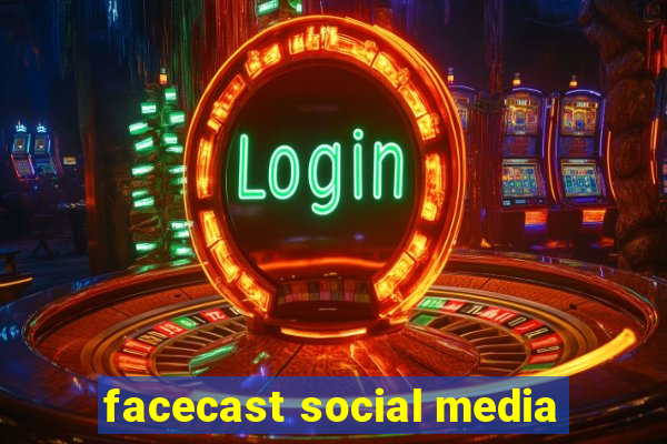 facecast social media